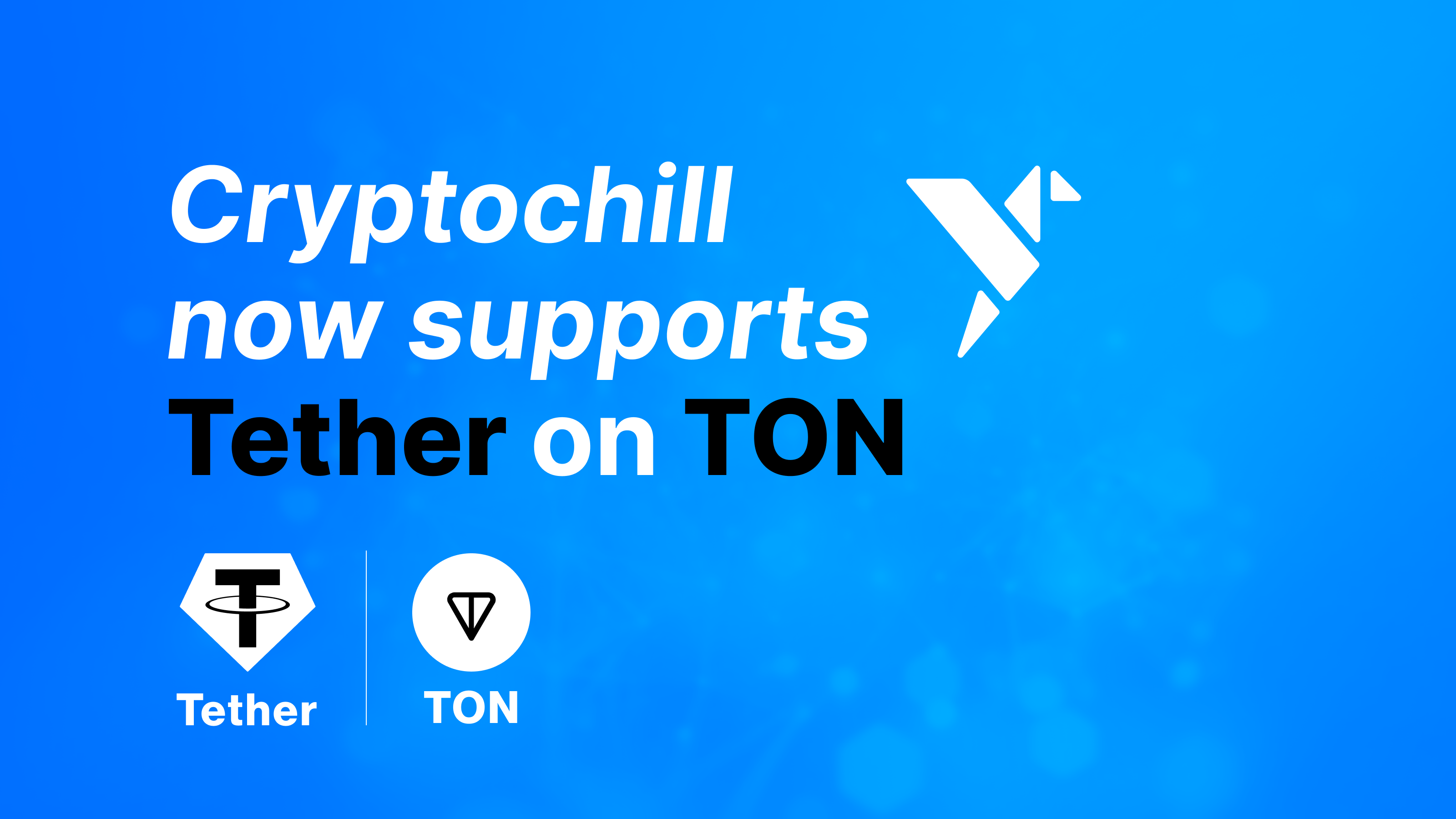 CryptoChill adds TON support with high scalability in mind